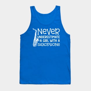 Never Underestimate A Girl With A Saxophone Marching Band Cute Funny Tank Top